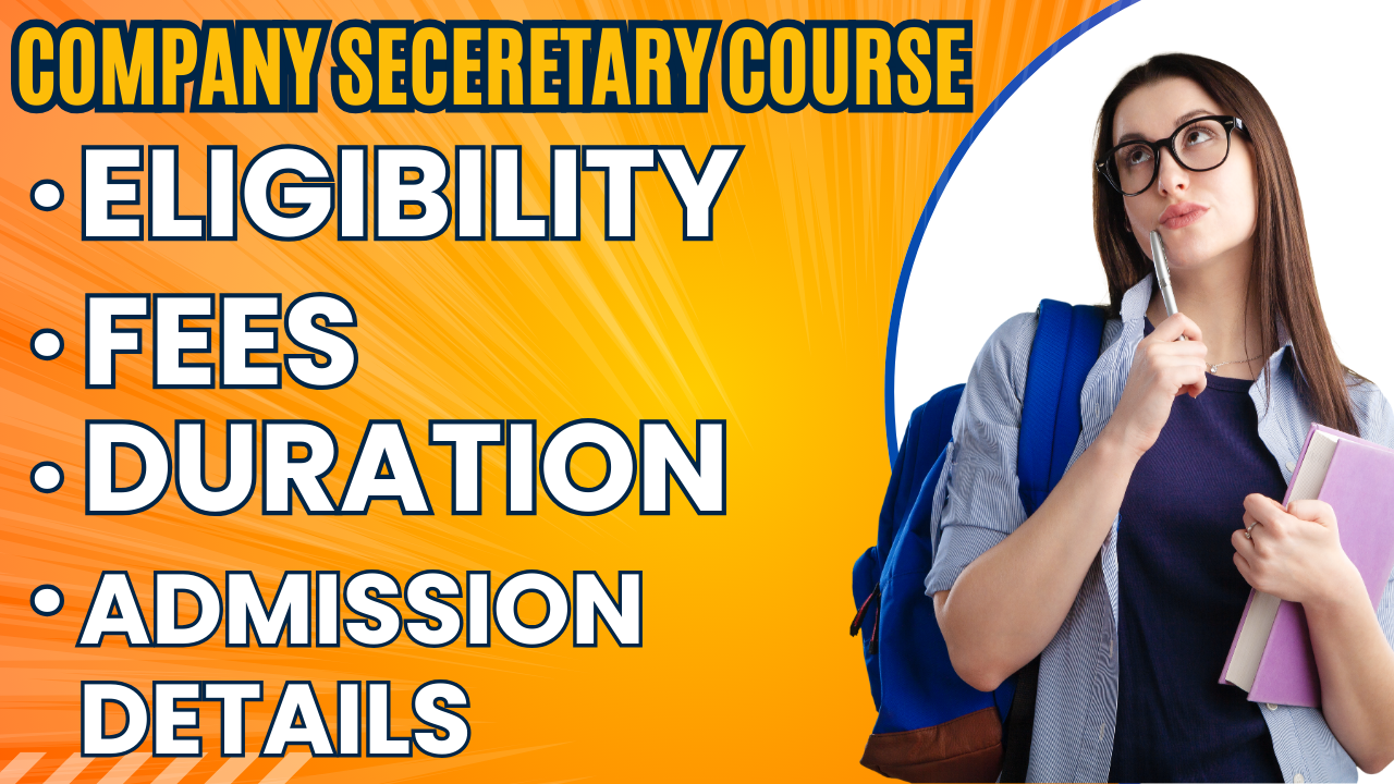 CS Course Complete Details 2025 Company Secretary Course Details CS Course Complete Details 2025 Company Secretary Course Details