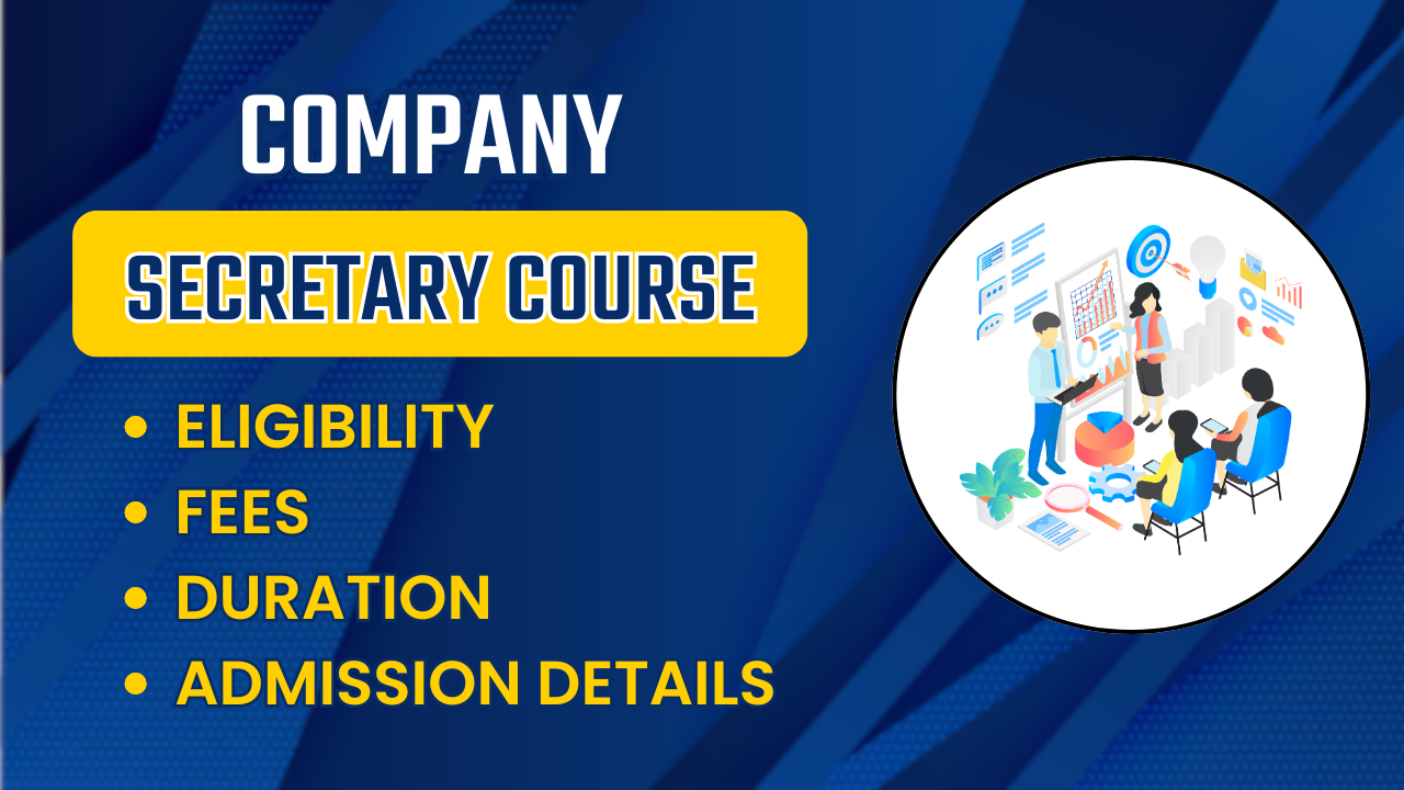 CS Course Complete Details 2025 Company Secretary Course Details