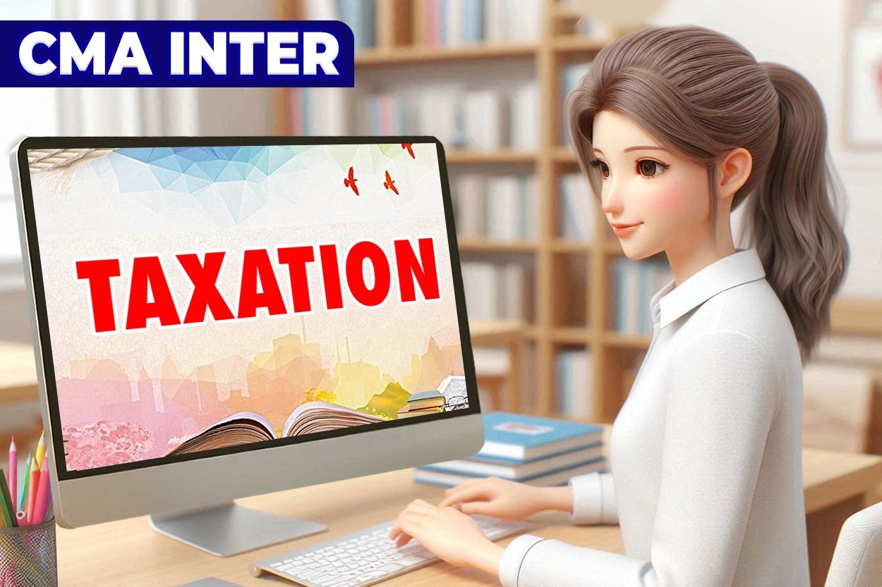 CMA Inter Taxation Online Classes | CMA Inter Tax Classes